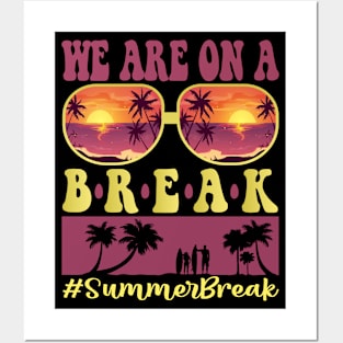 We Are On A Break Glasses Summer Break Viwe Groovy Summer Teacher Posters and Art